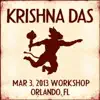 Krishna Das - Live Workshop in Orlando, FL - 03/03/2013